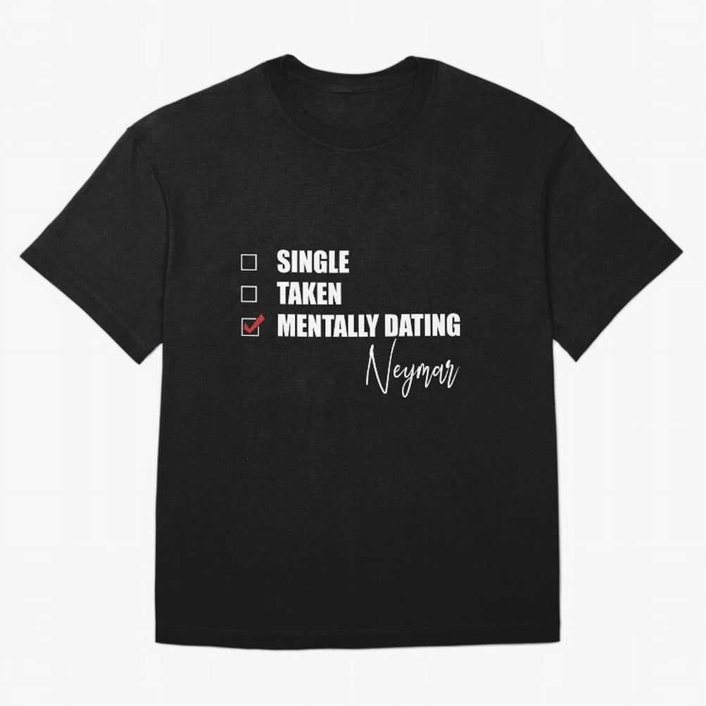 Mentally Dating Neymar Essential T-Shirt Stand Out with Spirit from the FIFA World Cup 2026 USA Canada Mexico Journey through Cristiano Ronaldo, Haaland and CR7 Highlights, Brazil, Portugal and Argentina Pride, Match Day Excitement, Supporter
