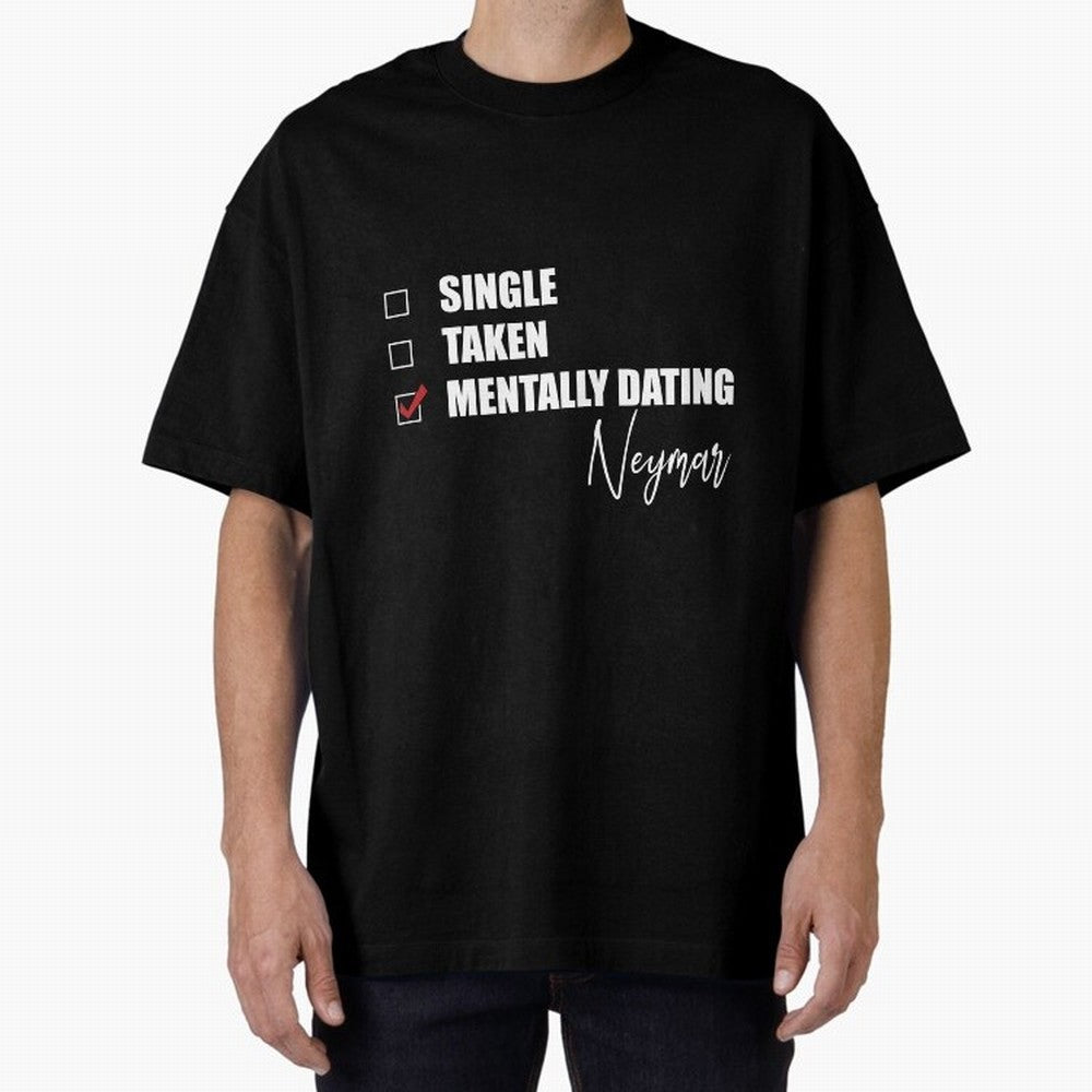Mentally Dating Neymar Essential T-Shirt Stand Out with Spirit from the FIFA World Cup 2026 USA Canada Mexico Journey through Cristiano Ronaldo, Haaland and CR7 Highlights, Brazil, Portugal and Argentina Pride, Match Day Excitement, Supporter