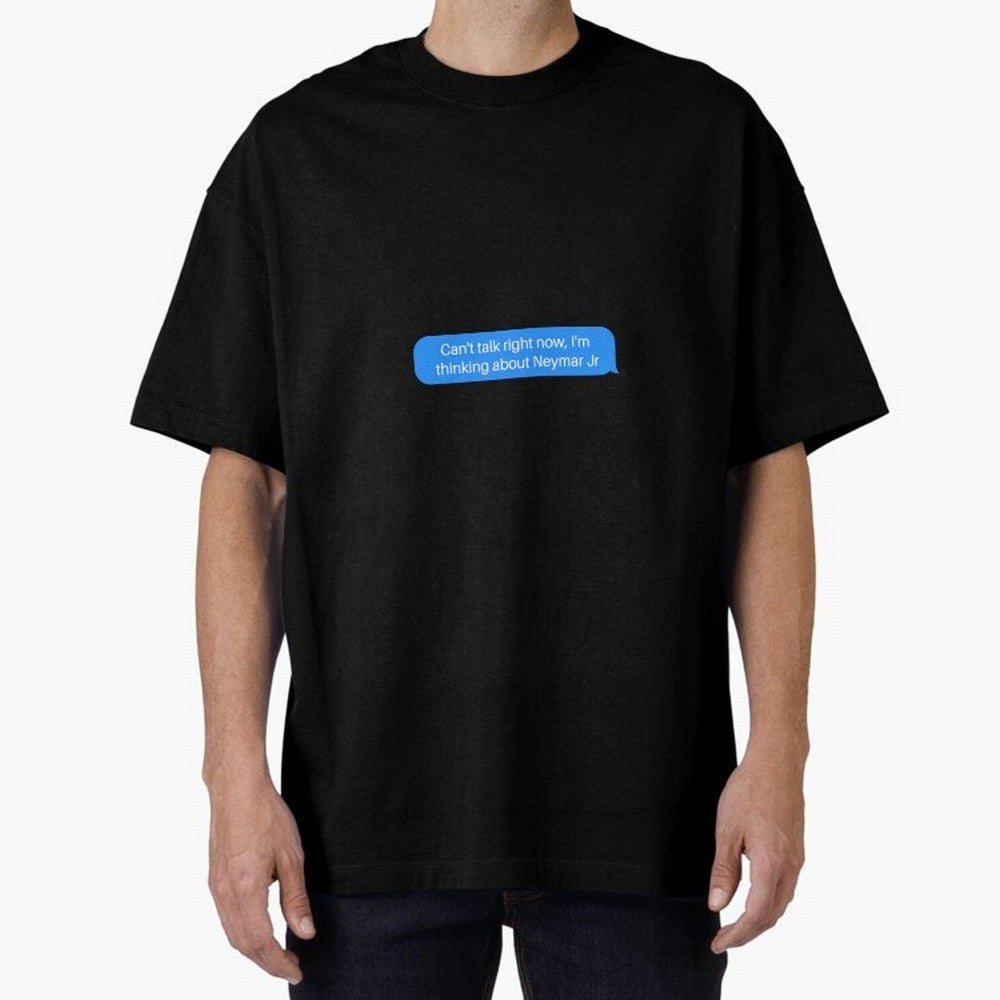 Can't talk right now, I'm thinking about Neymar Jr Blue Text Classic T-Shirt Mark FIFA World Cup 2026 Inspired by Mbappe, Germany Energy, Sports Nostalgia, International Competition, Famous Players and Unforgettable Victories; Perfect for