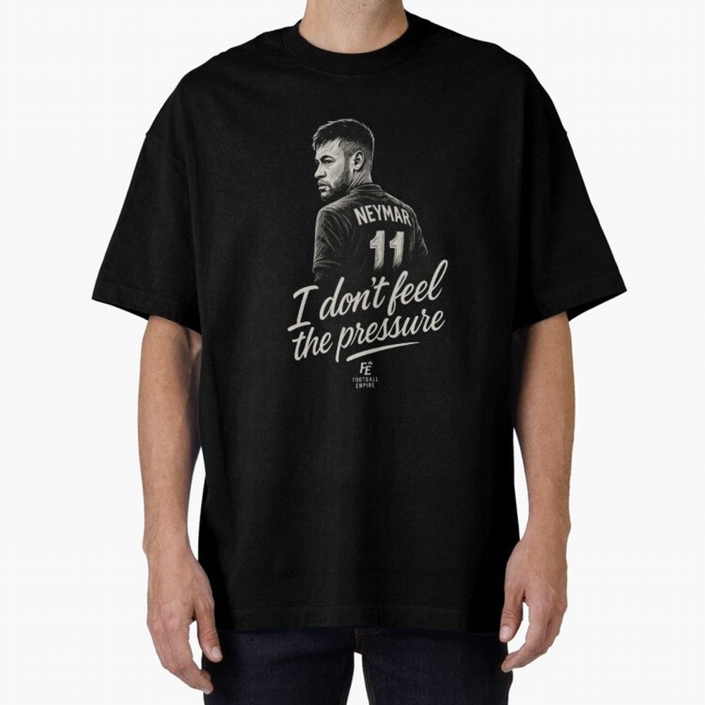 I Don¡¯t Feel The Pressure ¨C Neymar Inspired Street Football Art | Football Empire Classic T-Shirt Feel International Energy from the FIFA World Cup 2026 Journey through Messi, Neymar and Mbappe Highlights, France Pride, Goal Celebration Energy,