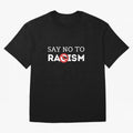 say no to racism Classic T-Shirt Celebrate Fan Culture around FIFA World Cup 2026 for Fans of Haaland and Mbappe and Argentina, Bringing Tournament Hype, Historic Matchups, Family Viewing Parties and Global Sports Pride; Perfect for People Who Love