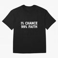 1% Chance 99% Faith Neymar Quote Classic T-Shirt Bring Champion Energy into the FIFA World Cup 2026 USA Canada Mexico Journey through Mbappe Highlights, France Pride, Football Festival Excitement, Trophy Ambitions, Country Rivalries and Star Player