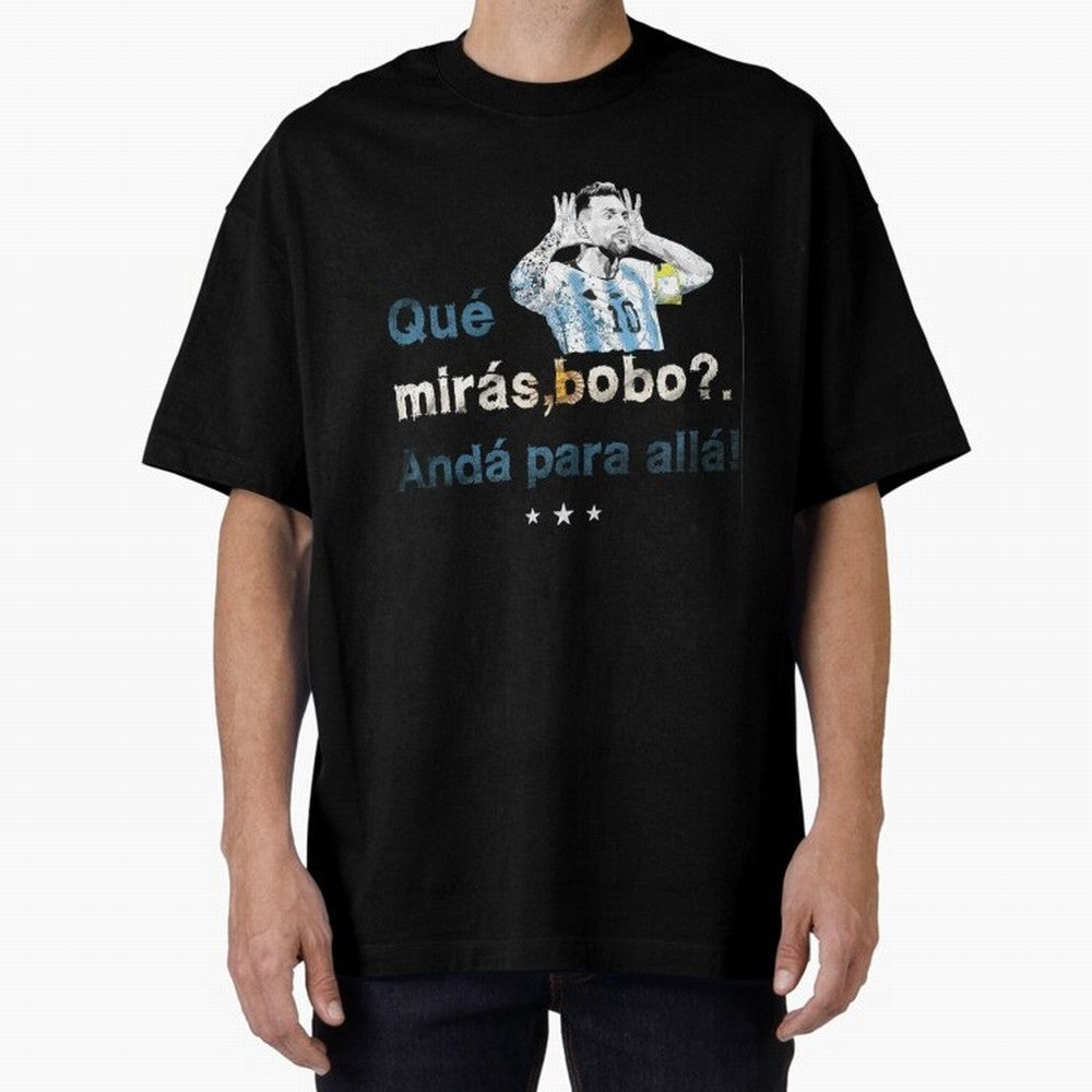 Que Miras Bobo? Classic T-Shirt Support the Legends of FIFA World Cup 2026 Highlighting Messi, CR7 and Mbappe, Brazil, Portugal and Argentina Energy, Football Festival Excitement, Trophy Ambitions, Country Rivalries and Star Player Buzz; Great for