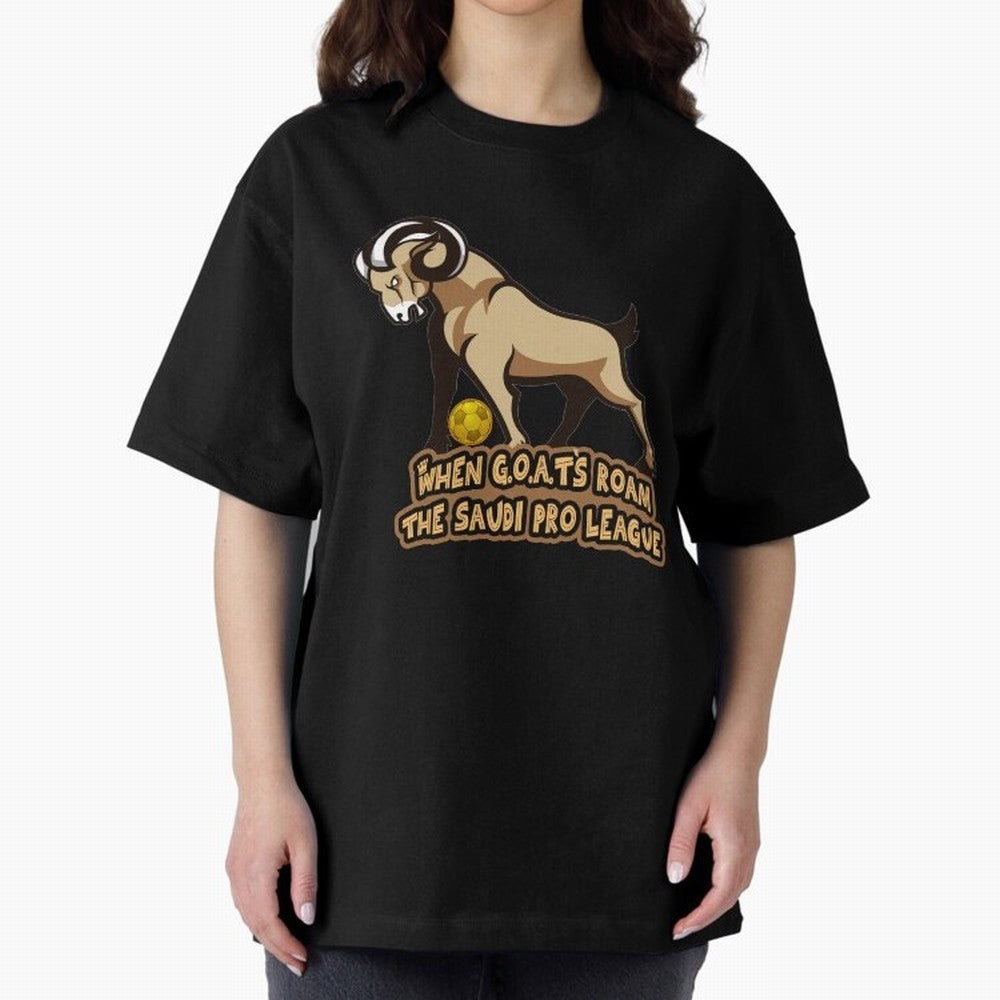 The G.O.A.T. Kings Roam the Saudi League Oversized T-Shirt Follow FIFA World Cup 2026 Group Stage for Fans of Mbappe and Argentina, Bringing Stadium Memories, Football Loyalty, International Chants and Championship Tradition; Great for Supporters