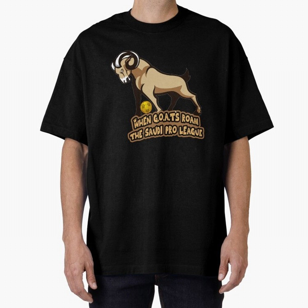 The G.O.A.T. Kings Roam the Saudi League Oversized T-Shirt Follow FIFA World Cup 2026 Group Stage for Fans of Mbappe and Argentina, Bringing Stadium Memories, Football Loyalty, International Chants and Championship Tradition; Great for Supporters