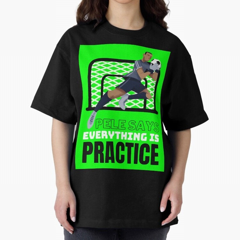 Pele Says Everything is Pratice Graphic Classic T-Shirt Keep the Match Day Mood of Match Day Hype around FIFA World Cup 2026 USA Canada Mexico, Neymar, Argentina and Brazil, Classic Soccer Heritage, Championship Pressure, Fan Loyalty and