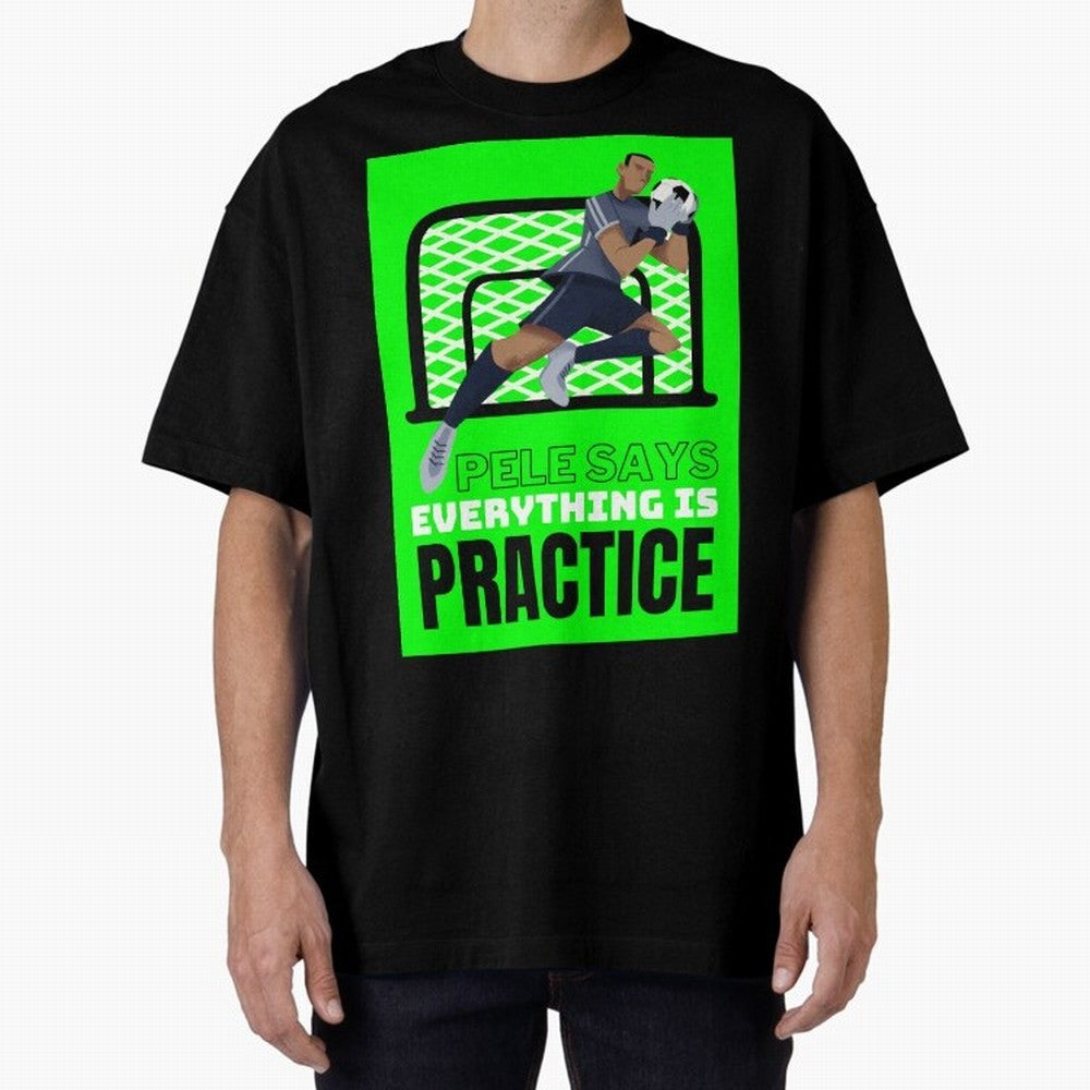 Pele Says Everything is Pratice Graphic Classic T-Shirt Keep the Match Day Mood of Match Day Hype around FIFA World Cup 2026 USA Canada Mexico, Neymar, Argentina and Brazil, Classic Soccer Heritage, Championship Pressure, Fan Loyalty and