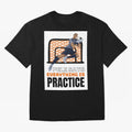 Pele Says Everything is Pratice Graphic Classic T-Shirt Celebrate Fan Favorites in Global Football Passion for FIFA World Cup 2026 Group Stage, Inspired by CR7 and Messi, England, Match Day Excitement, Supporter Culture, Golden Goals and Global