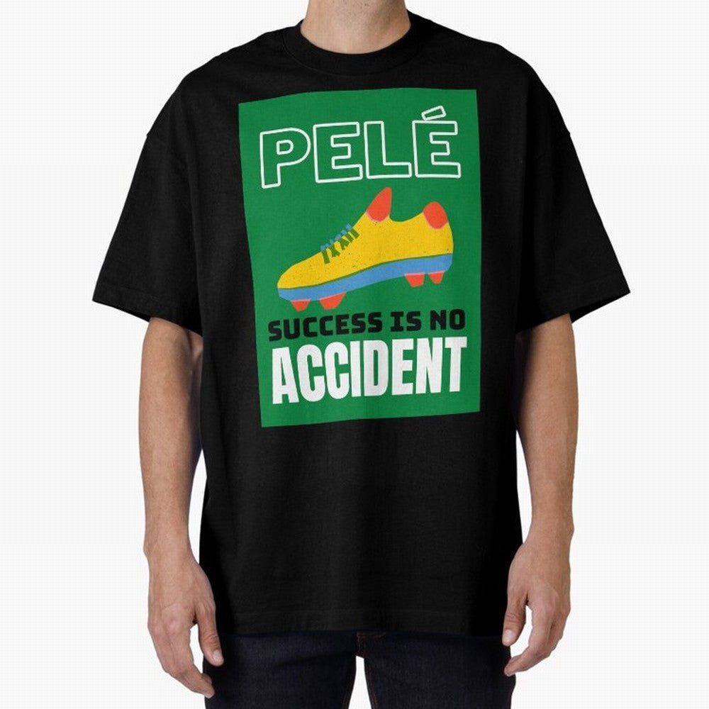 Copy of Pele Quote Success Is No Accident Graphic Oversized T-Shirt Celebrate Classic Football Spirit in Global Football Passion for FIFA World Cup 2026 Group Stage, Highlighting Messi, Neymar and Mbappe, Argentina, Vintage Soccer Flavor, Modern