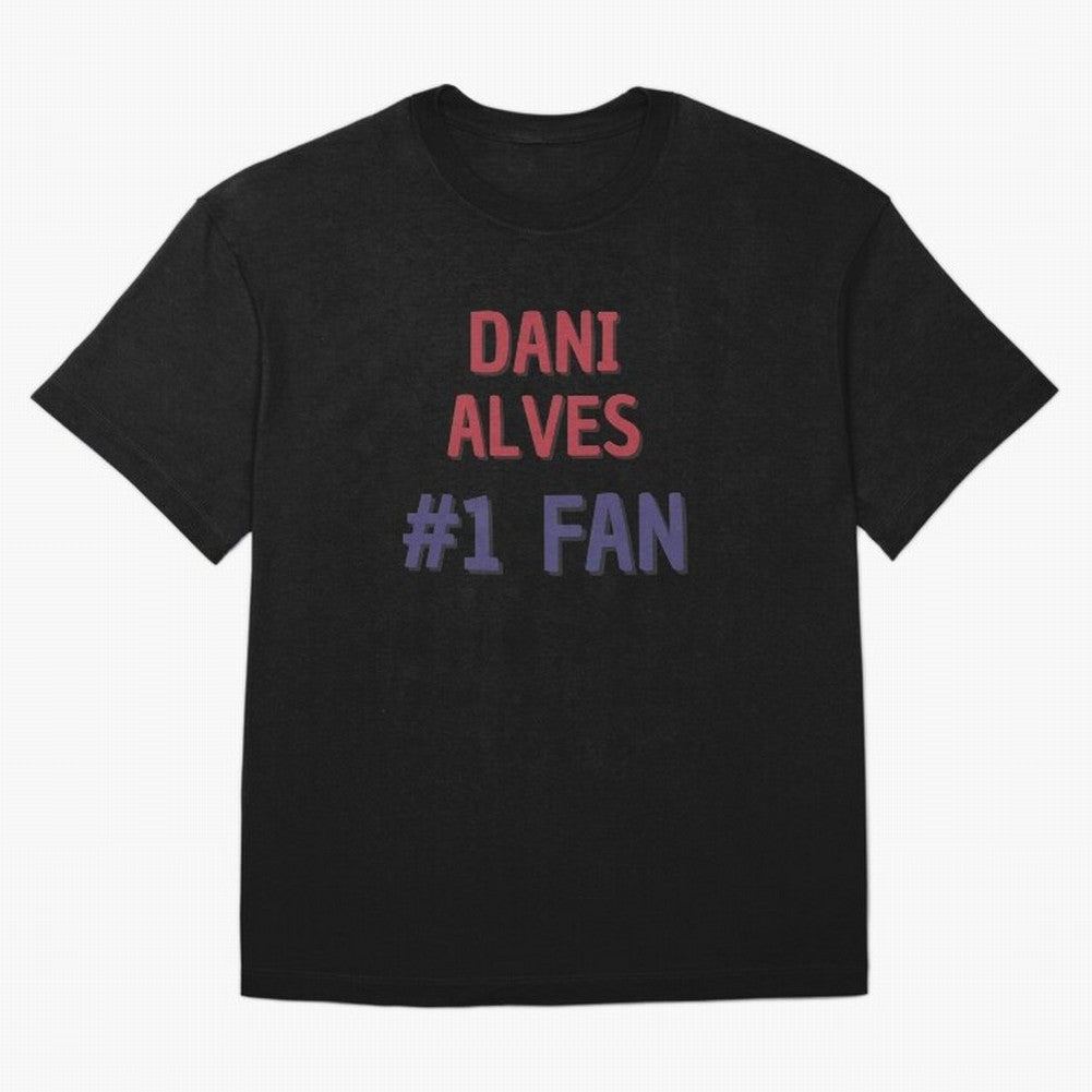 Dani Alves - #1 Fan Essential T-Shirt Cheer through Every Moment of FIFA World Cup 2026 Spirit, Capturing Argentina, CR7, Champion Mindset, Group Stage Buzz, Knockout Tension and Passionate Fan Culture; Great for Supporters Who Love Legendary