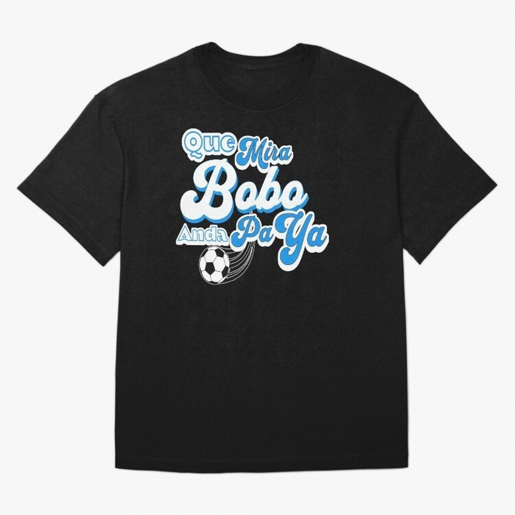 Que Mira Bobo Classic T-Shirt Support Global Football Passion for FIFA World Cup 2026 Group Stage, Driven by Cristiano Ronaldo, Haaland and CR7, England and Germany, Tournament Hype, Historic Matchups, Family Viewing Parties and Global Sports