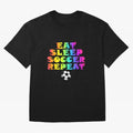 Eat Sleep Soccer Repeat - Football Active T-Shirt Join the Countdown to FIFA World Cup 2026 Group Stage for Fans of Messi, Neymar and Mbappe and Brazil, Bringing Football History, Final Match Energy, Crowd Noise and Once in a Lifetime Moments;