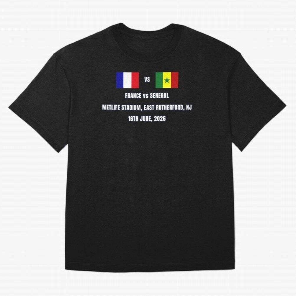 France vs Senegal 16 June 2026 ¨C Football Match Design East Rutherford Classic T-Shirt Fuel the FIFA World Cup 2026 Journey through Messi, Neymar and Mbappe Highlights, Spain Pride, Game Day Rituals, Football Legends, Country Pride and the Road to
