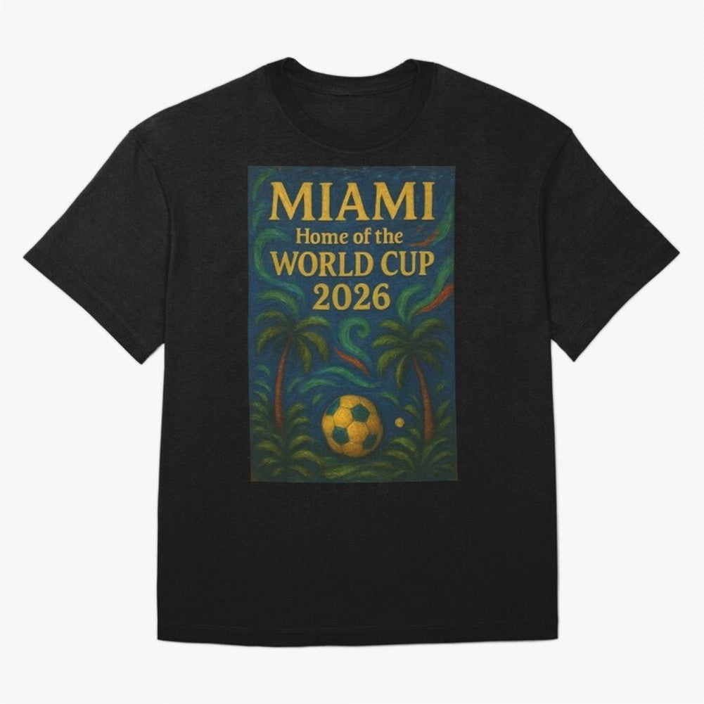 Miami Home of the World Cup 2026 Soccer Fan Poster ¡ª Tropical Art Print Classic T-Shirt Represent the Passion of FIFA World Cup 2026 USA Canada Mexico for Fans of Messi, CR7 and Mbappe and England, France and Netherlands, Bringing Global Supporter