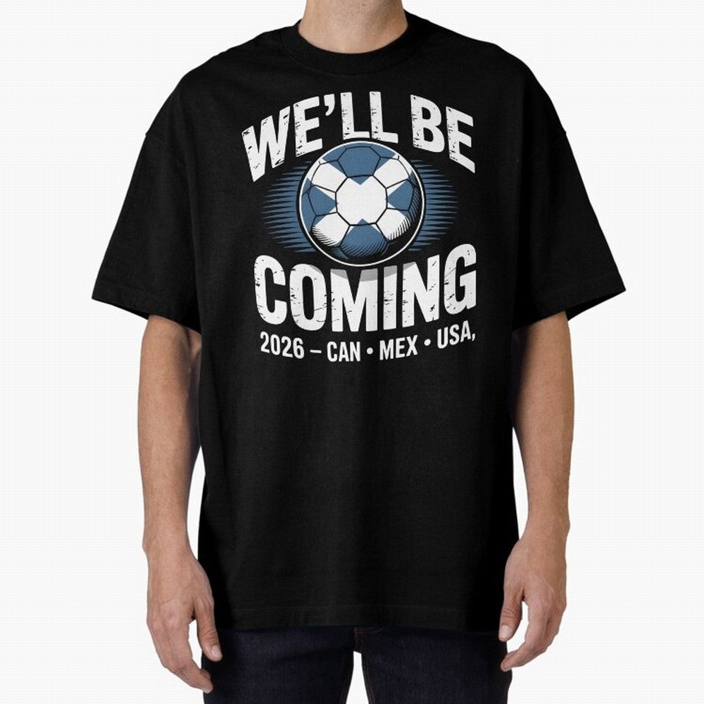 We¡¯ll Be Coming 26 International Football Supporters Tee Classic T-Shirt Follow the Final Road of Global Football Passion for FIFA World Cup 2026 Group Stage, Connected to CR7 and Messi, England, Football History, Final Match Energy, Crowd Noise