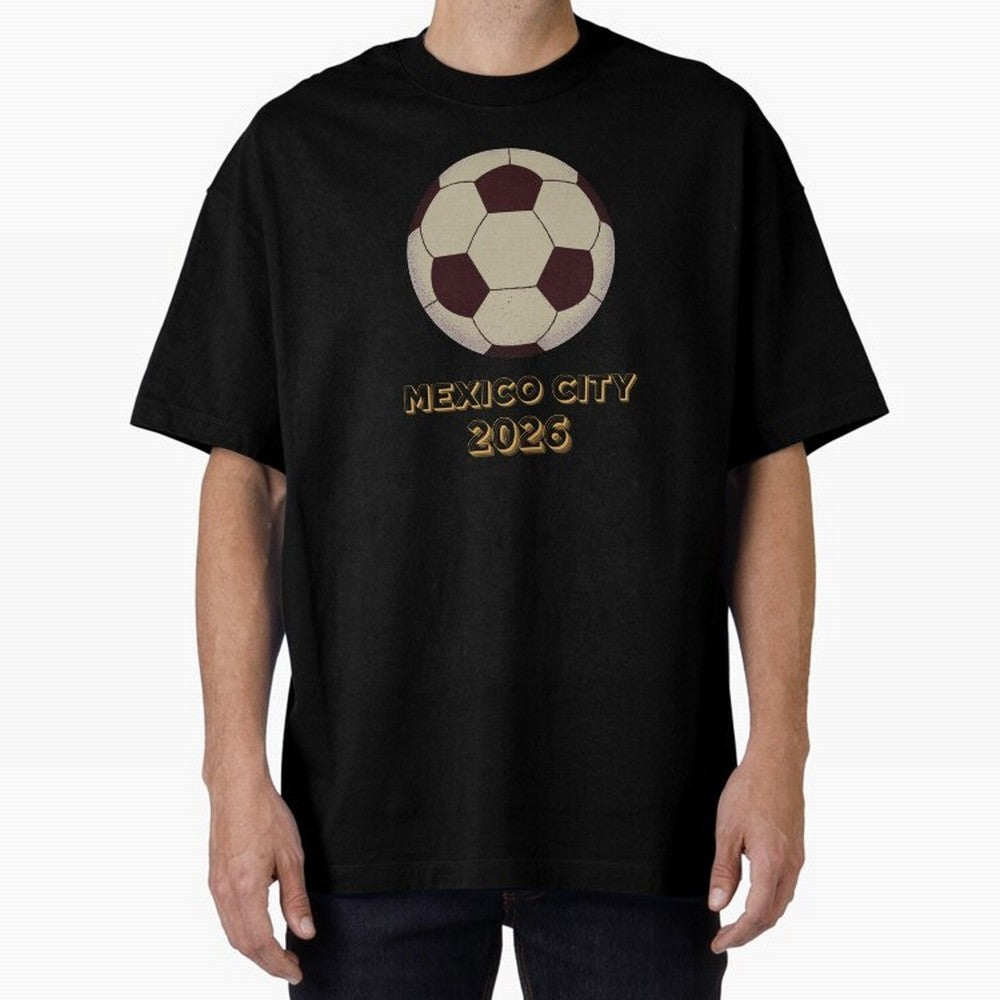 Soccer 2026 Mexico City tee Classic T-Shirt Bring a Champion Mindset to FIFA World Cup 2026 USA Canada Mexico Featuring Neymar, Argentina and Brazil Energy, Game Day Rituals, Football Legends, Country Pride and the Road to the Final; Made for