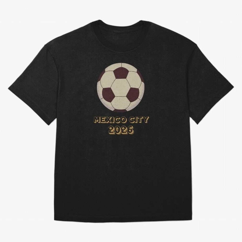 Soccer 2026 Mexico City tee Classic T-Shirt Bring a Champion Mindset to FIFA World Cup 2026 USA Canada Mexico Featuring Neymar, Argentina and Brazil Energy, Game Day Rituals, Football Legends, Country Pride and the Road to the Final; Made for