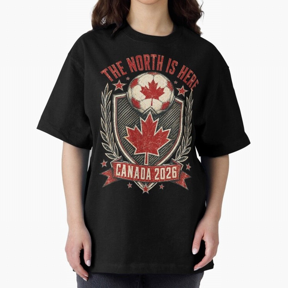 The North Is Here Canada 2026 World Cup Soccer T-Shirt Classic T-Shirt Represent FIFA World Cup 2026 Group Stage Filled with Mbappe, Germany Energy, Match Day Excitement, Supporter Culture, Golden Goals and Global Football Passion; Built for