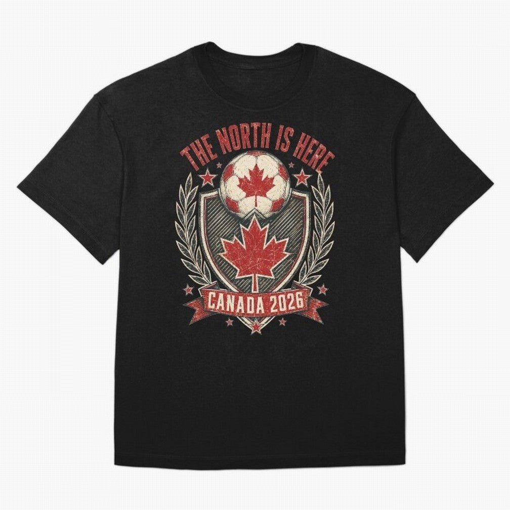 The North Is Here Canada 2026 World Cup Soccer T-Shirt Classic T-Shirt Represent FIFA World Cup 2026 Group Stage Filled with Mbappe, Germany Energy, Match Day Excitement, Supporter Culture, Golden Goals and Global Football Passion; Built for