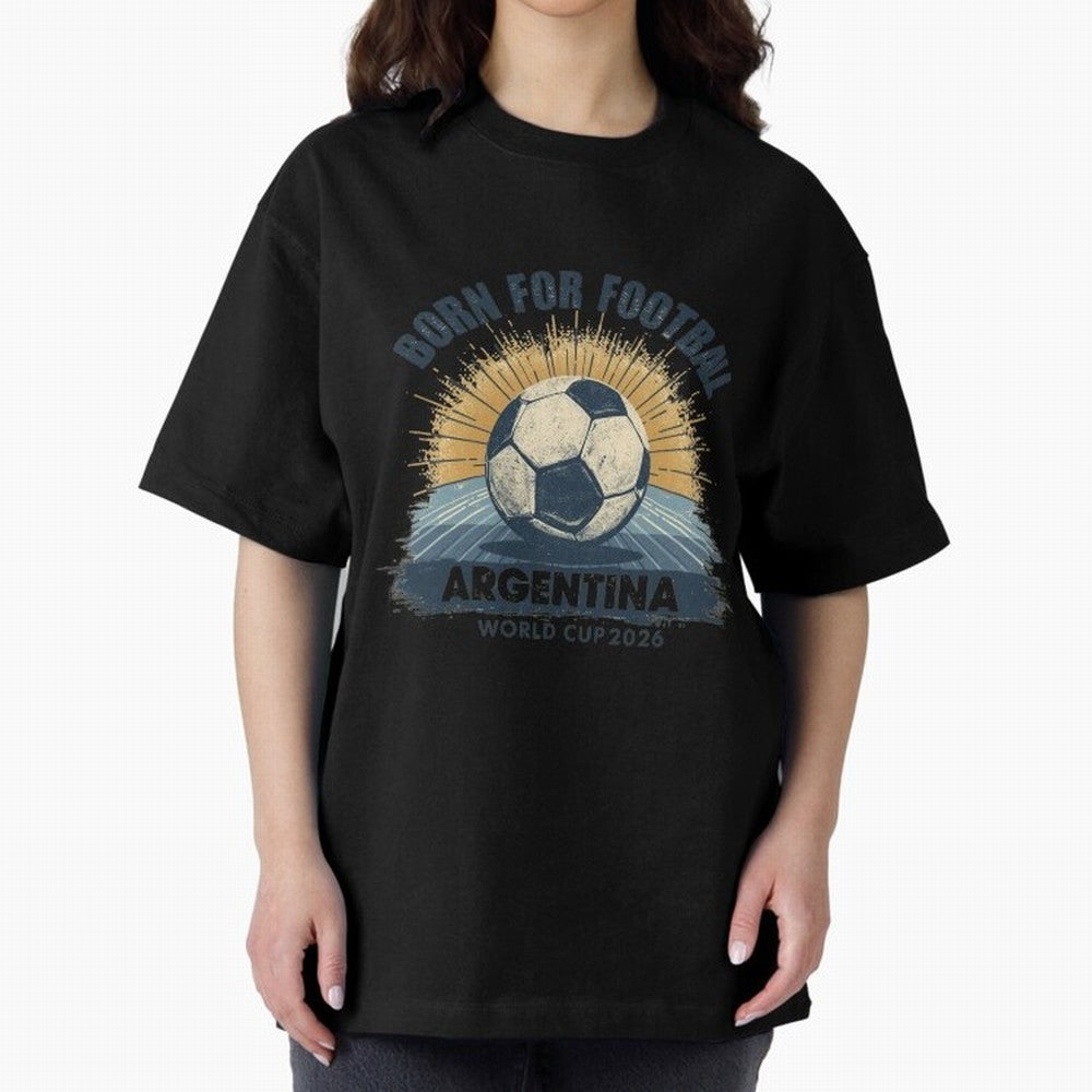 Born For Football Argentina World Cup 2026 Classic T-Shirt Celebrate the Stars of Match Day Hype around FIFA World Cup 2026 Group Stage, Mbappe and Neymar, Netherlands, Worldwide Fan Energy, Dramatic Goals, Stadium Lights and Championship