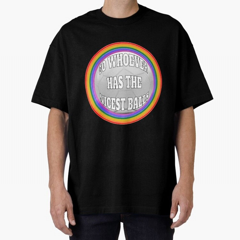 Go whoever has the nicest balls! Classic T-Shirt Celebrate Classic Football Spirit in Global Football Passion for FIFA World Cup 2026 USA Canada Mexico, Driven by Mbappe, France and Portugal, Game Day Rituals, Football Legends, Country Pride and