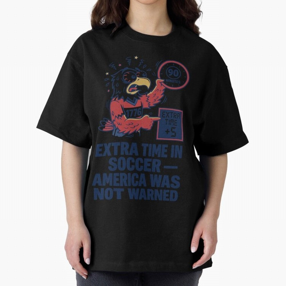 Extra Time ¡ª America Was Not Warned V2 Classic T-Shirt Carry FIFA World Cup 2026 Group Stage for Fans of Messi, Neymar and Mbappe and Brazil, Portugal and Argentina, Bringing Fan Favorite Moments, National Team Passion, Big Match Drama and Soccer