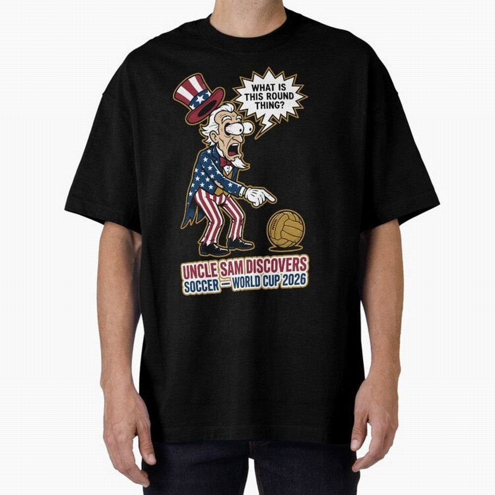 Uncle Sam Discovers Soccer ¡ª World Cup 2026 V1 Classic T-Shirt Experience FIFA World Cup 2026 for Fans of Messi, CR7 and Mbappe and England and Germany, Bringing Champion Mindset, Group Stage Buzz, Knockout Tension and Passionate Fan Culture;