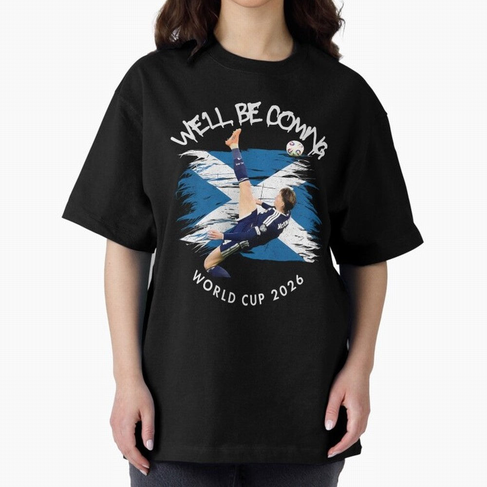 We'll be coming 2026 - Scotland World Cup 2026 ¨C Tartan Army Returns Classic T-Shirt Celebrate Supporters United by FIFA World Cup 2026 Group Stage for Fans of Cristiano Ronaldo and Argentina, France and Brazil, Bringing Football History, Final