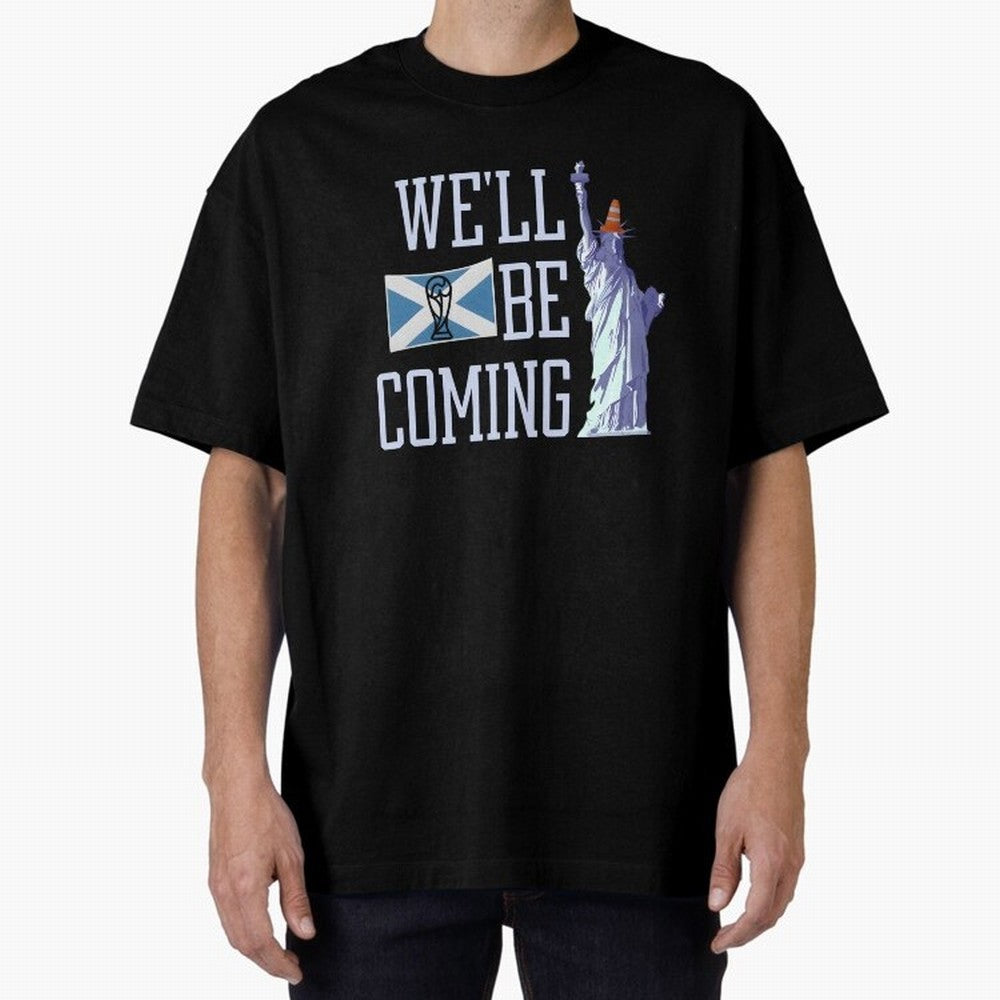 Scotland Football, Tartan Army ¡°We¡¯ll Be Coming¡±, Funny Statue of Liberty Classic T-Shirt Remember Iconic Moments from FIFA World Cup 2026 Spirit, Made for Spain, Mbappe, Retro Football Energy, Iconic Rivalries, Trophy Chase Drama and Stadium