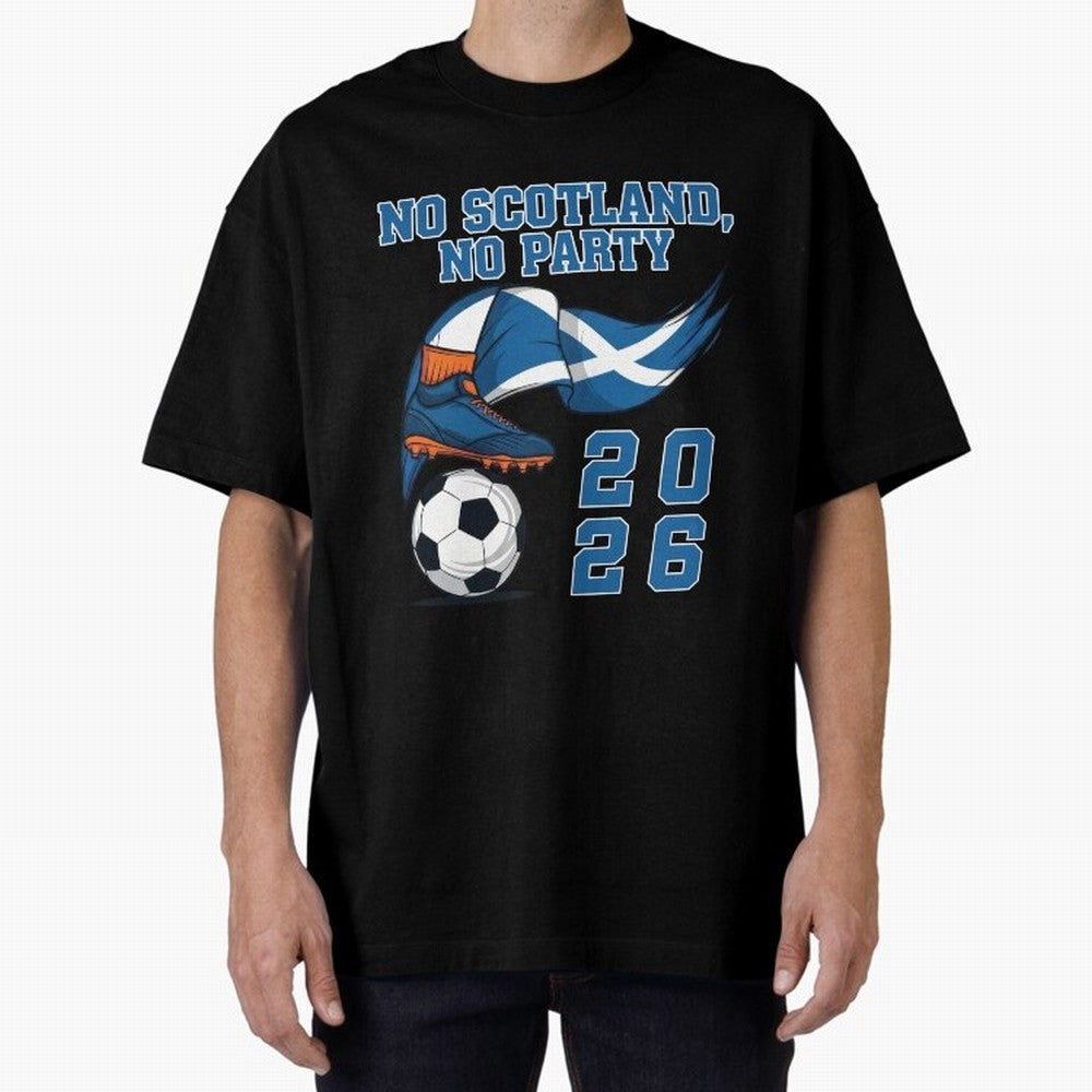 No Scotland, No Party, Scottish, Tartan Army - World Cup 2026 Classic T-Shirt Make Every Match About FIFA World Cup 2026 Group Stage Spirit, Capturing Netherlands, Messi, Neymar and Mbappe, Tournament Hype, Historic Matchups, Family Viewing Parties