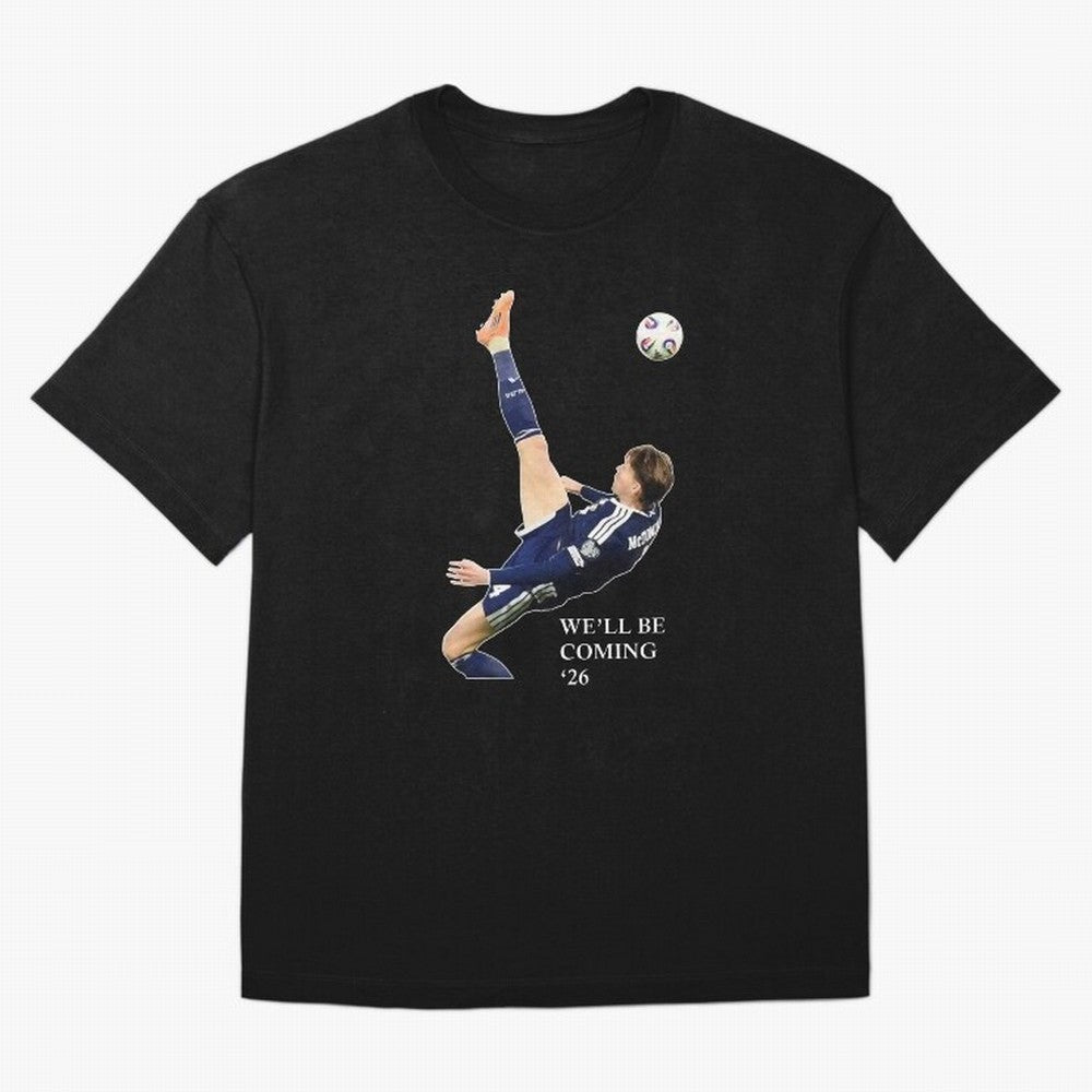 Scott McTominay We'll be coming 26 Gift For Football Lovers Classic T-Shirt Celebrate Supporters United by Global Football Passion for FIFA World Cup 2026, Capturing Neymar, England, Retro Football Energy, Iconic Rivalries, Trophy Chase Drama and