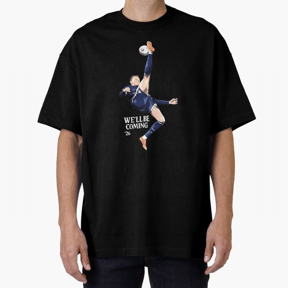 Scotland We'll Be Coming 26 World Cup 26 Classic T-Shirt Bring World Football Passion into FIFA World Cup 2026 USA Canada Mexico for Fans of Messi, Neymar and Mbappe and France and Portugal, Bringing Stadium Memories, Football Loyalty,