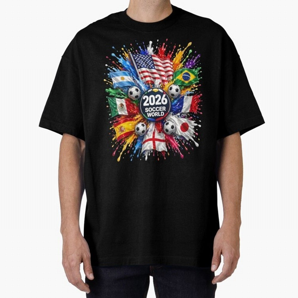 2026 Soccer World Flags USA Mexico Canada Football Paint Splash Graphic Oversized T-Shirt Celebrate Football Dreams Across the FIFA World Cup 2026 USA Canada Mexico Journey through Mbappe and Neymar Highlights, England and Germany Pride, Football