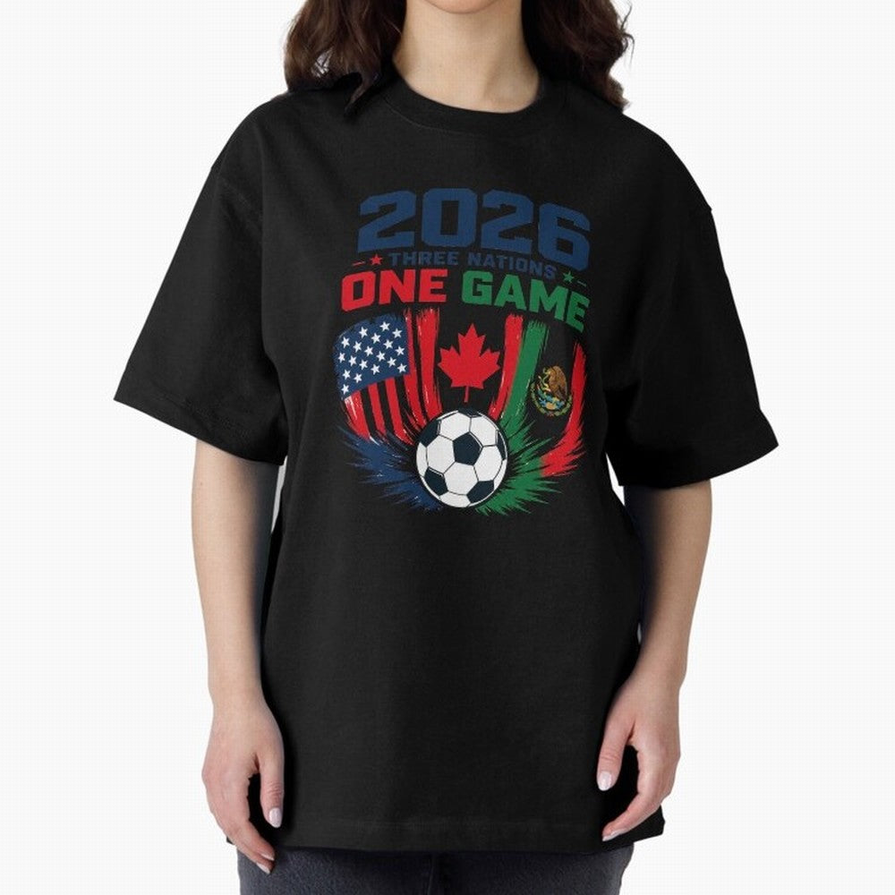 Three Nations One Game 2026 ¨C USA Canada Mexico Football Design ?????? Oversized T-Shirt Fuel Your Fan Pride for Match Day Hype around FIFA World Cup 2026 Group Stage, Cristiano Ronaldo, Argentina and Brazil, Worldwide Fan Energy, Dramatic Goals,