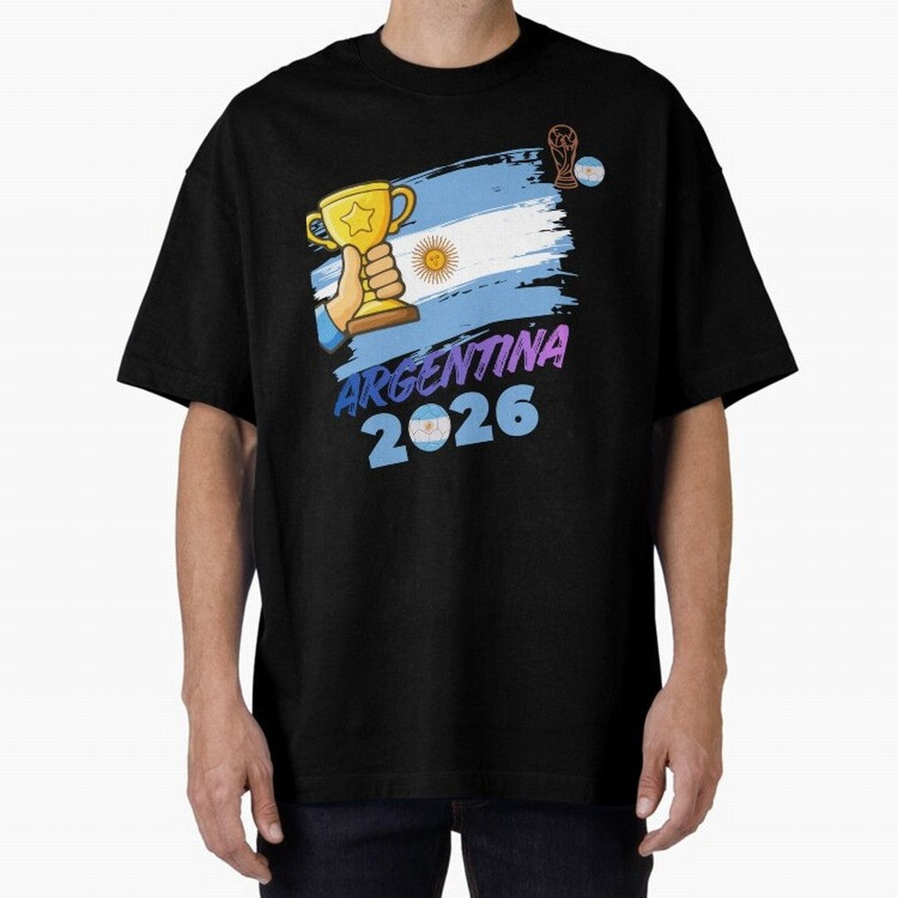 Argentina world cup design Oversized T-Shirt Represent Football Lovers during FIFA World Cup 2026 USA Canada Mexico for Fans of Mbappe and Neymar and England and Germany, Bringing Stadium Chants, National Pride, Trophy Dreams and Unforgettable