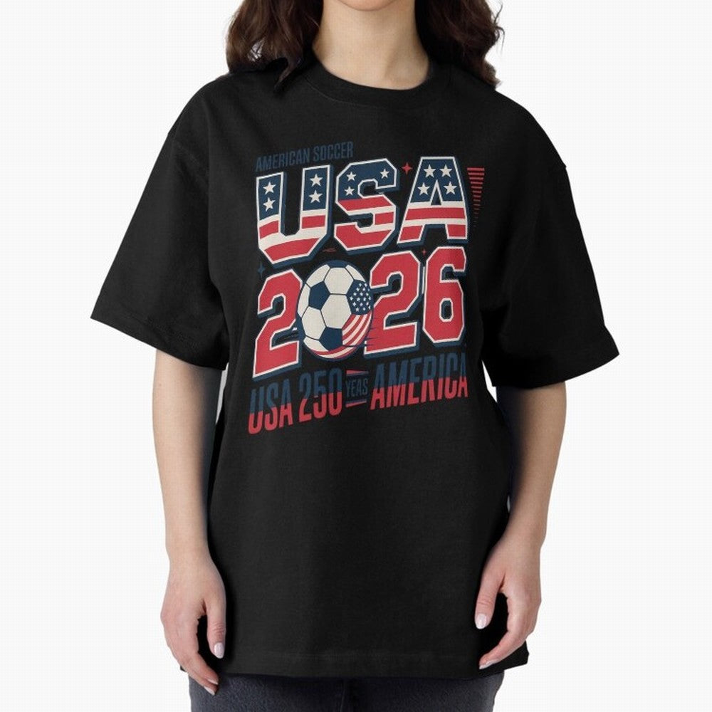 USA Soccer 250 Years 1776 -2026 Oversized T-Shirt Bring Bold Fan Energy to Global Football Passion for FIFA World Cup 2026 Group Stage, Filled with Messi, France and Portugal, Championship Spirit, Famous Goals, Roaring Crowds and International