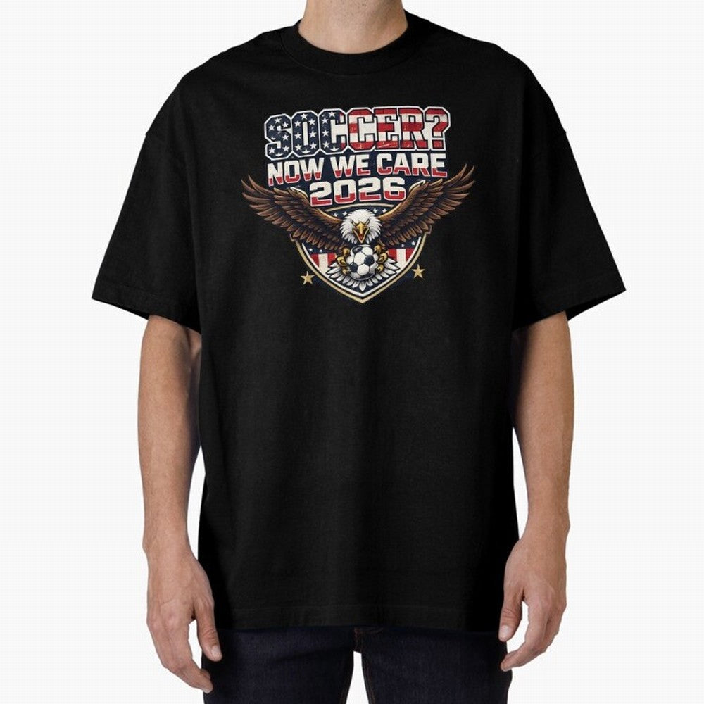 Soccer Now We Care 2026 USA Shirt Funny American Soccer Fan Patriotic World Football Design Oversized T-Shirt Keep the Legacy of FIFA World Cup 2026 USA Canada Mexico Spirit, Centered on Netherlands, Haaland and Mbappe, Classic Soccer Heritage,