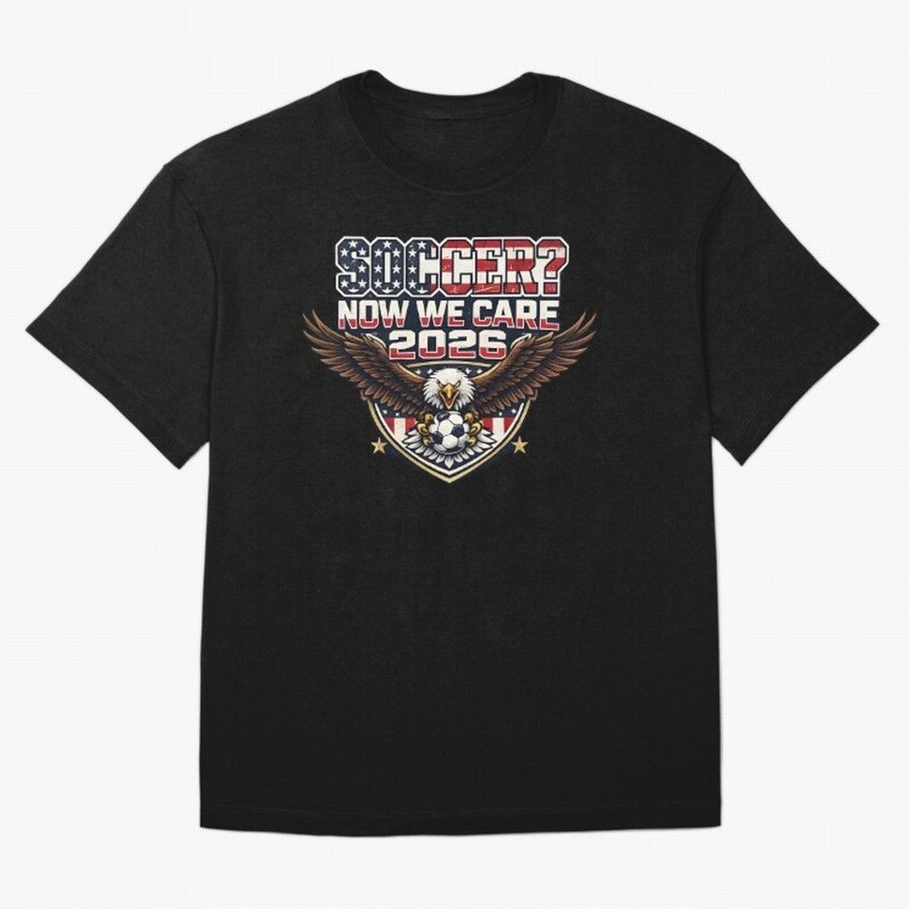 Soccer Now We Care 2026 USA Shirt Funny American Soccer Fan Patriotic World Football Design Oversized T-Shirt Keep the Legacy of FIFA World Cup 2026 USA Canada Mexico Spirit, Centered on Netherlands, Haaland and Mbappe, Classic Soccer Heritage,