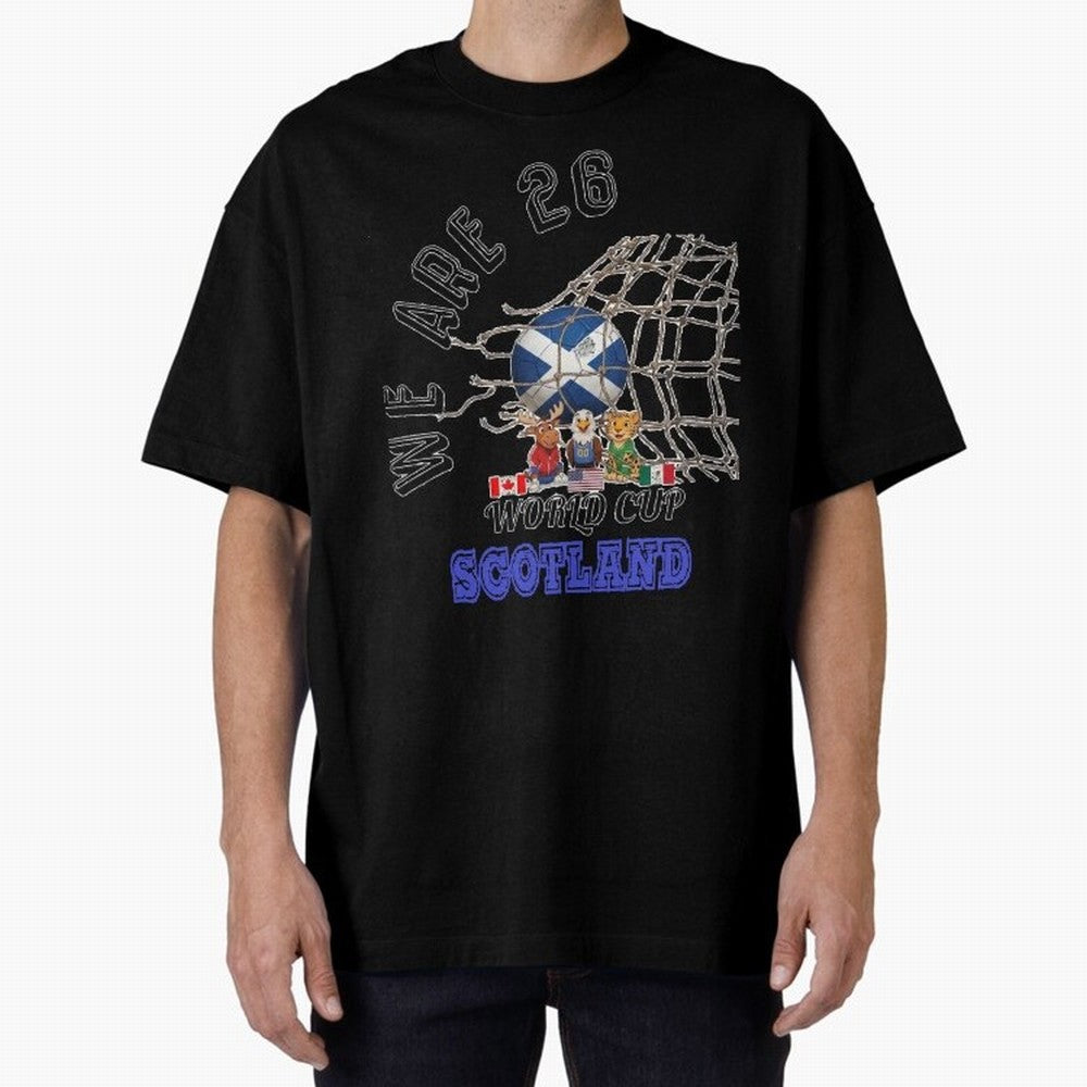 World cup 26 - Scotland Oversized T-Shirt Build FIFA World Cup 2026 USA Canada Mexico for Fans of Neymar, Haaland and Cristiano Ronaldo and Portugal, Spain and Germany, Bringing Championship Spirit, Famous Goals, Roaring Crowds and International