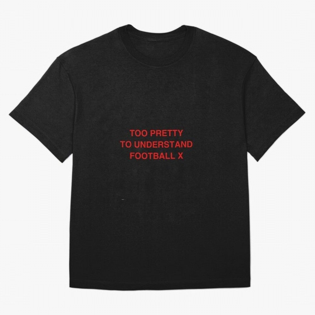 Too pretty to understand football Oversized T-Shirt Celebrate Golden Goal Energy in FIFA World Cup 2026 USA Canada Mexico for Fans of Haaland and Mbappe and France and Portugal, Bringing Stadium Chants, National Pride, Trophy Dreams and