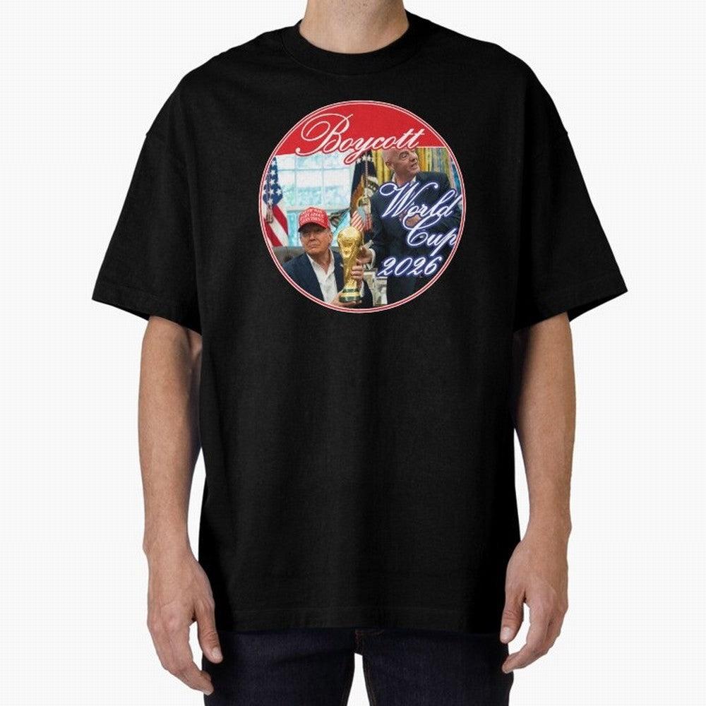 Boycott World Cup 2026 Oversized T-Shirt Experience FIFA World Cup 2026 Group Stage for Fans of Messi, Neymar and Mbappe and Portugal, Bringing Supporter Pride, Iconic Celebrations, Legendary Names and Global Match Day Energy; Made for Die Hard