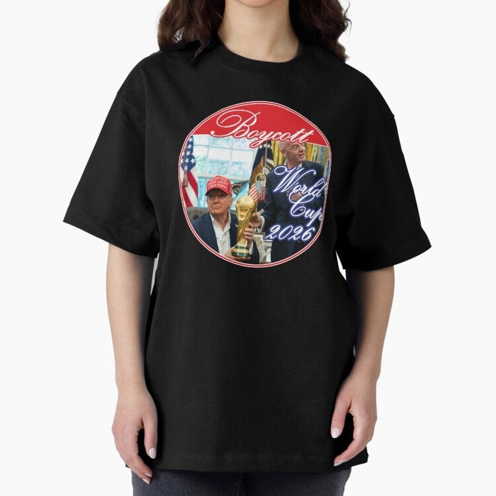 Boycott World Cup 2026 Oversized T-Shirt Experience FIFA World Cup 2026 Group Stage for Fans of Messi, Neymar and Mbappe and Portugal, Bringing Supporter Pride, Iconic Celebrations, Legendary Names and Global Match Day Energy; Made for Die Hard