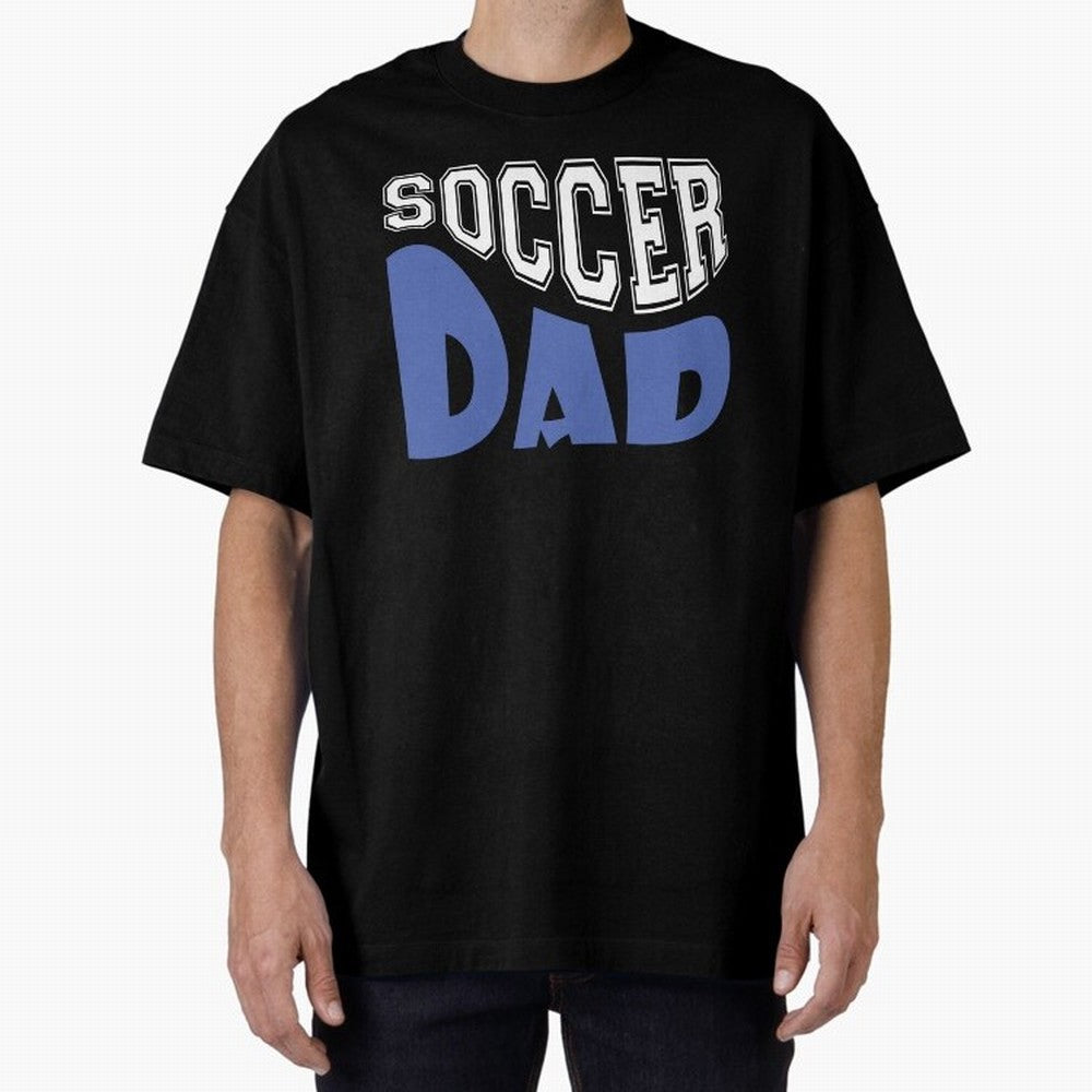 Funny Dad, Football World Cup 2026 Oversized T-Shirt Bring Home Match Day Hype around FIFA World Cup 2026, Mbappe, Argentina and Brazil, Stadium Chants, National Pride, Trophy Dreams and Unforgettable Football Memories; Built for Supporters Chasing