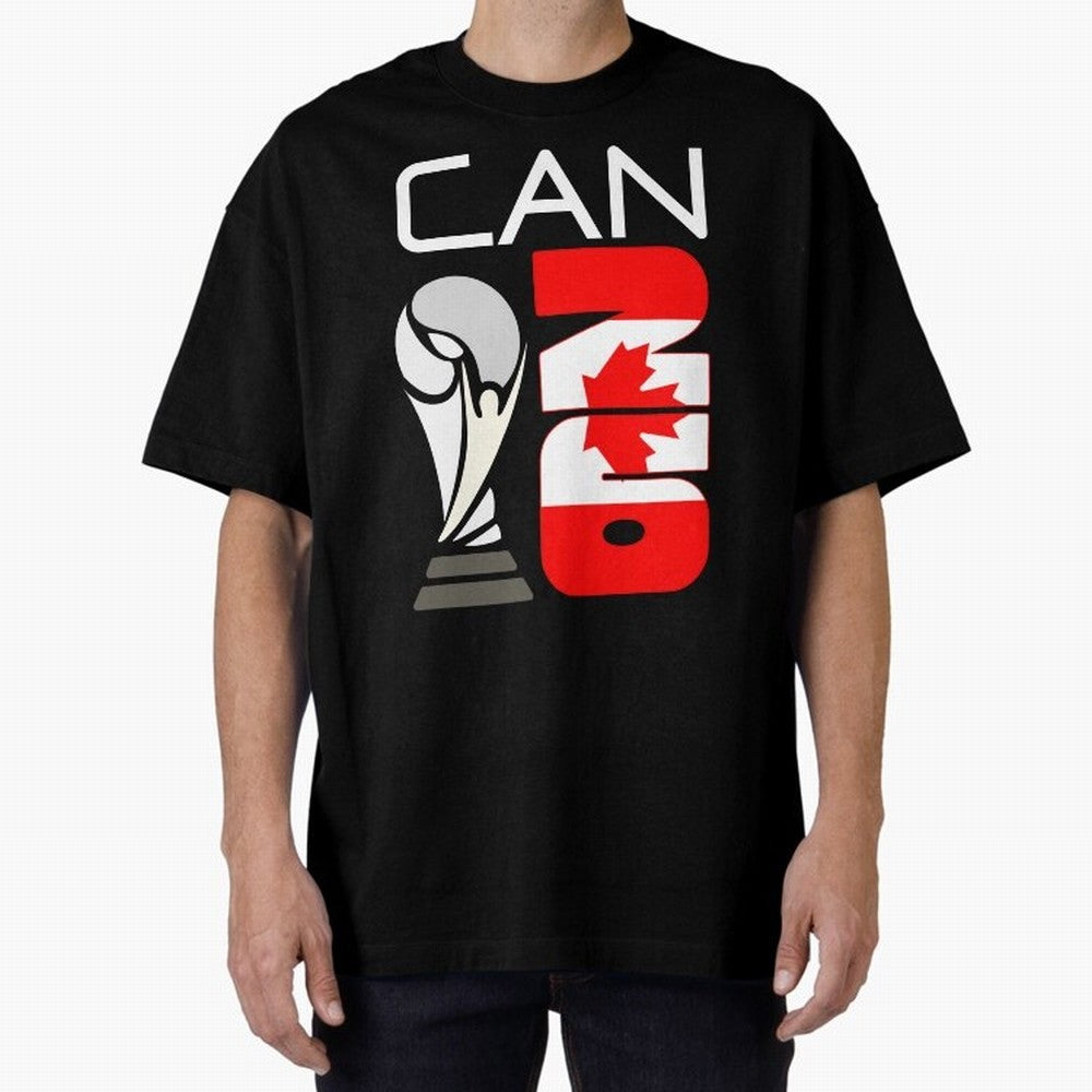Canada 2026 Soccer World Cup Trophy Canadian Flag Design Oversized T-Shirt Join the Countdown to FIFA World Cup 2026 Group Stage Spirit, with Brazil, Portugal and Argentina, CR7, Football History, Final Match Energy, Crowd Noise and Once in a