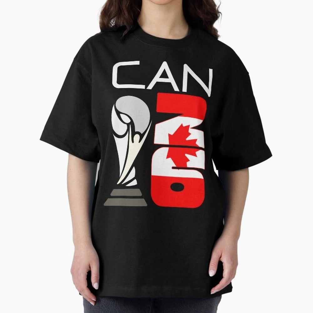Canada 2026 Soccer World Cup Trophy Canadian Flag Design Oversized T-Shirt Join the Countdown to FIFA World Cup 2026 Group Stage Spirit, with Brazil, Portugal and Argentina, CR7, Football History, Final Match Energy, Crowd Noise and Once in a