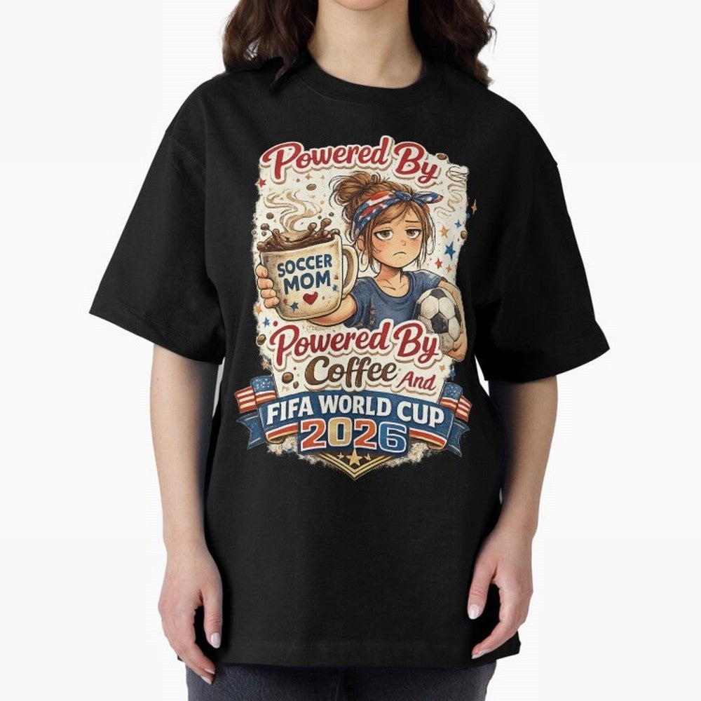 Funny USA Football Design Soccer Mom Powered By Coffee And FIFA World Cup 2026 Oversized T-Shirt Join Global Football Passion for FIFA World Cup 2026 Group Stage, Driven by Haaland and Mbappe, Argentina, France and Brazil, Tournament Hype, Historic