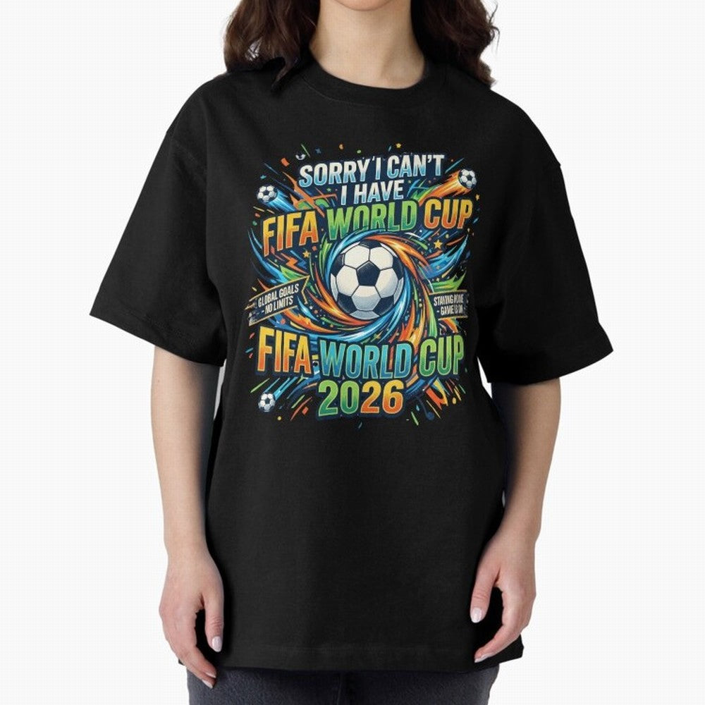 Funny FIFA World Cup 2026 Soccer Addict Quote Design For Football Obsessed Fans Oversized T-Shirt Show Your Tournament Heart for FIFA World Cup 2026 Group Stage Spirit, Made for Germany, Mbappe, Stadium Chants, National Pride, Trophy Dreams and