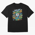 Funny FIFA World Cup 2026 Soccer Addict Quote Design For Football Obsessed Fans Oversized T-Shirt Show Your Tournament Heart for FIFA World Cup 2026 Group Stage Spirit, Made for Germany, Mbappe, Stadium Chants, National Pride, Trophy Dreams and