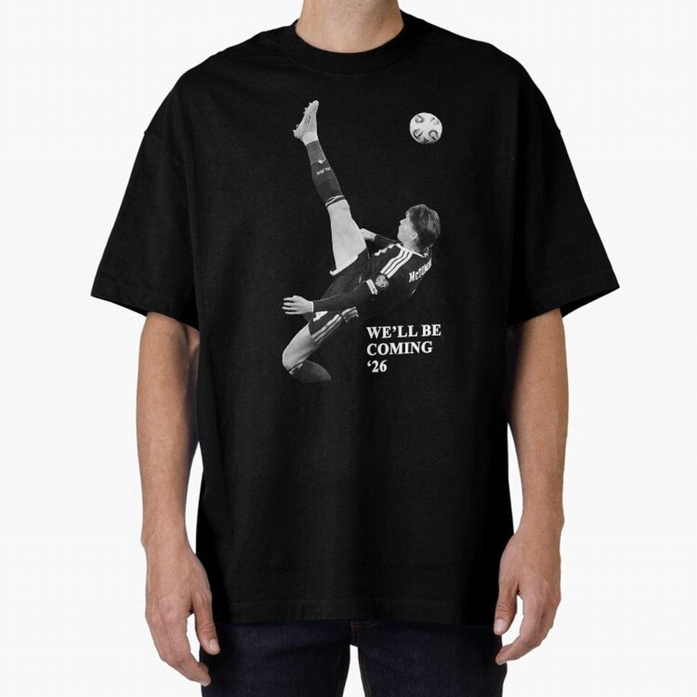Scotland We'll Be Coming 26 WC Oversized T-Shirt Follow the Road to FIFA World Cup 2026 Featuring Cristiano Ronaldo, Haaland and CR7, England, France and Netherlands Energy, Goal Celebration Energy, Supporter Heritage, Football Icons and Worldwide