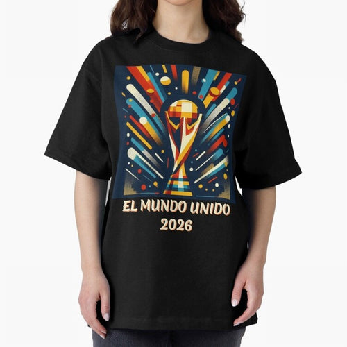 2026 World Cup The United World - Modern Geometric Art Oversized T-Shirt Celebrate the Road through FIFA World Cup 2026 USA Canada Mexico Made for Neymar, Argentina Energy, Goal Celebration Energy, Supporter Heritage, Football Icons and Worldwide